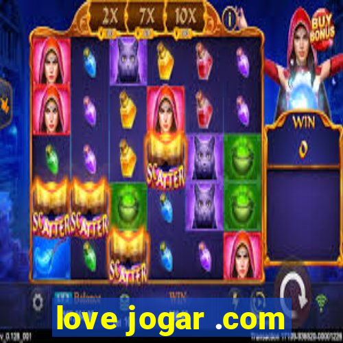 love jogar .com